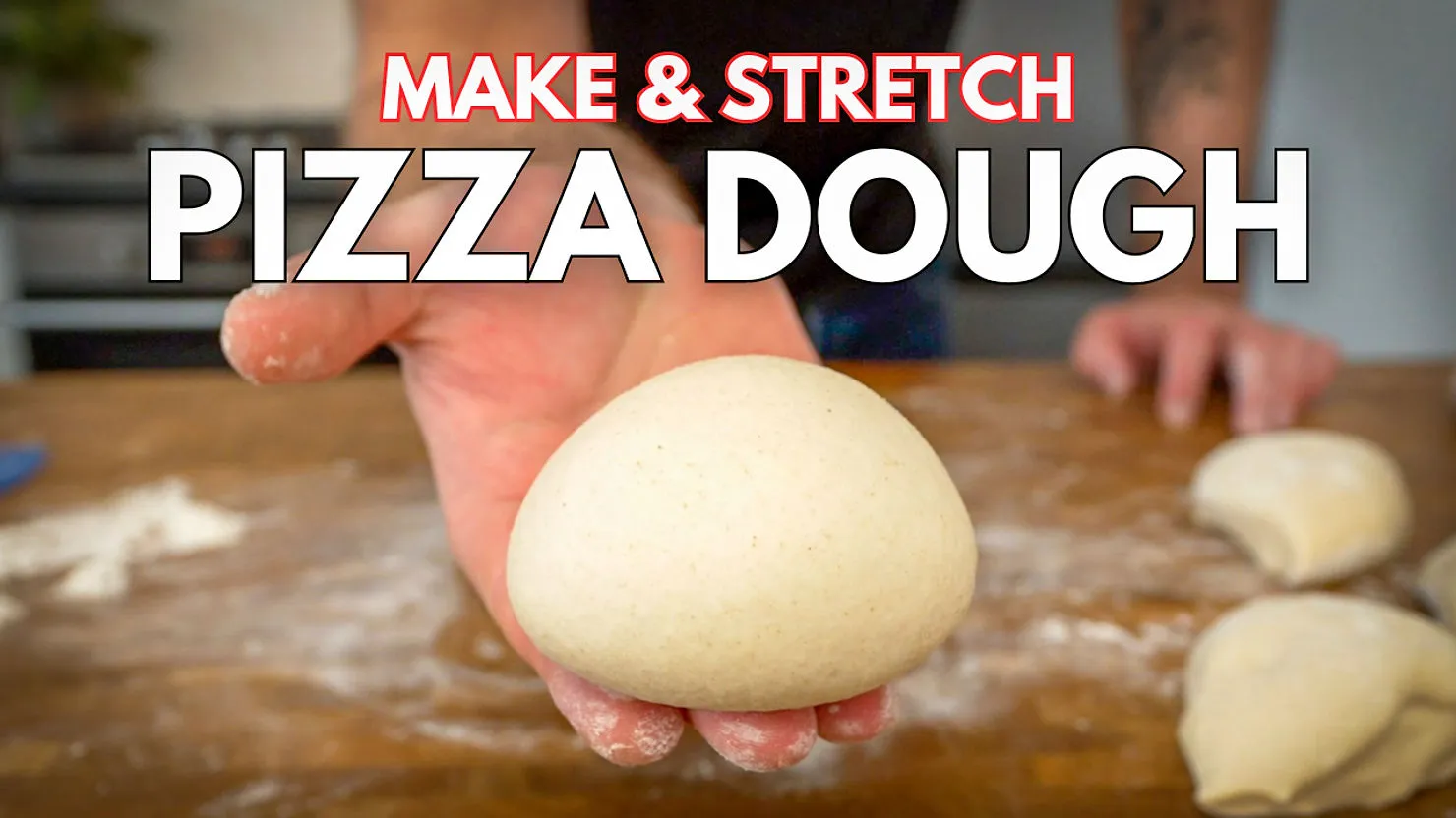 How To Make & Stretch Pizza Dough
